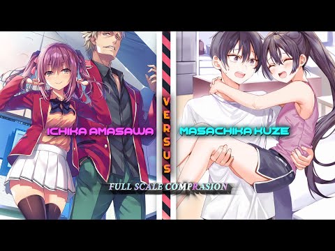 Ichika Amasawa vs Masachika Kuze |Full Scale Comprasion (Combat+Outsmarting)