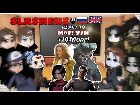 •[ Slashers react to Y/N as ??? // 🇷🇺🇬🇧  // PART 4 // FEM-MALE // Read DESC! ]•