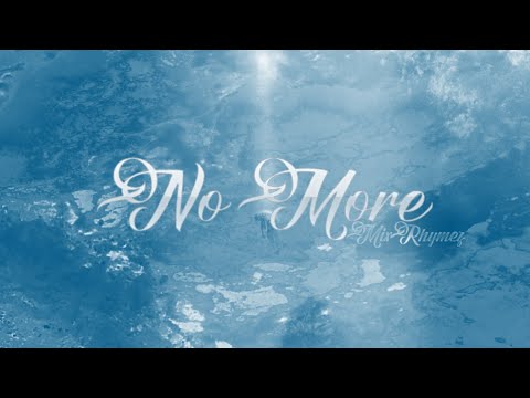 MixRhymez - "No More" (Official Audio)