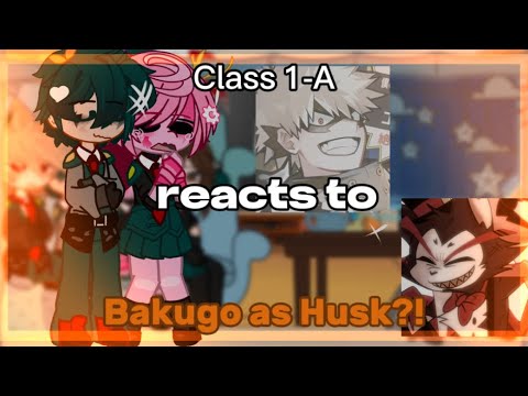 ..🩷. [⭐️] Class 1-A reacts to Bakugo as husk?!. .[🎀].. -MHA/BNHA|2/2|HH X MHA|..💘