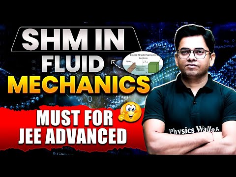 SHM in Fluid Mechanics | JEE Advanced Physics 🎯