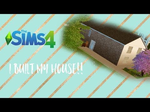 I BUILT MY HOUSE IN THE SIMS 4!!