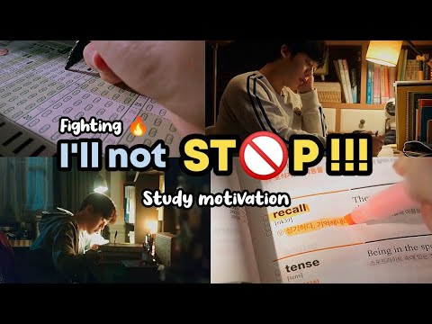 I'll not 🚫 STOP!! ll Study motivation from Kdrama and Cdrama ll