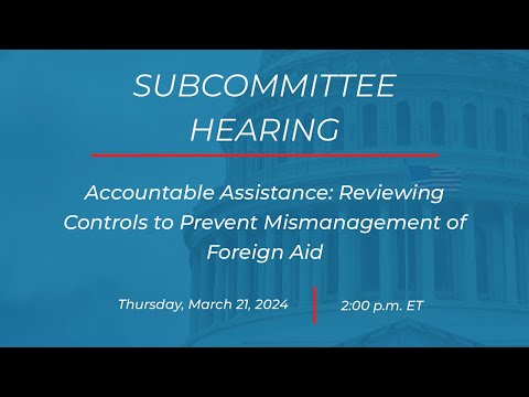 Accountable Assistance: Reviewing Controls to Prevent Mismanagement of Foreign Aid