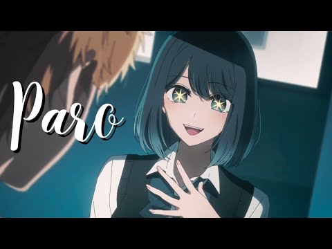 Akane Kurokawa | Paro [Edit/AMV]