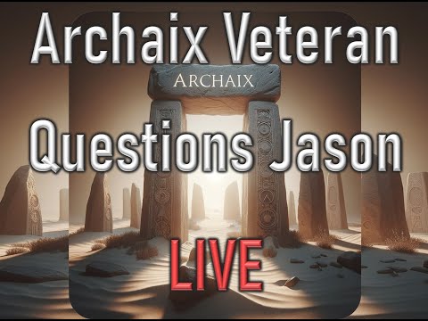 Archaix Veteran Questions Jason LIVE