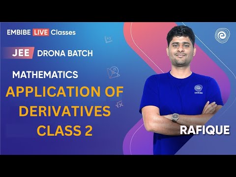 Application Of Derivatives | Class 2 | Mathematics | JEE Main & Advanced I Rafique Sir