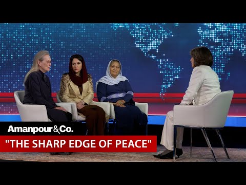 Meryl Streep and Female Afghan Leaders on Women's Rights in Afghanistan | Amanpour and Company