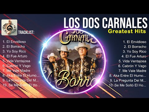 Los Dos Carnales Top Tracks Countdown 🎶 Los Dos Carnales Hits 🎶 Los Dos Carnales Music Of All Time