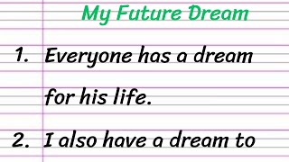 My Future Dream Essay in English 10 Lines || Short Essay on My Future Dream