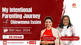 My Intentional Parenting Journey with Chinwenma Essien