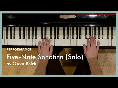 Five-Note Sonatina (Solo) - Bolck (page 14, Literature for the Piano Book 1)