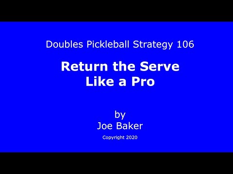 Doubles Pickleball Strategy 106: Return the Serve Like a Pro