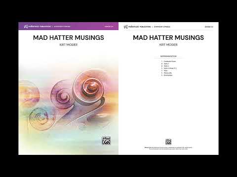 Mad Hatter Musings, by Kirt Mosier – Score & Sound