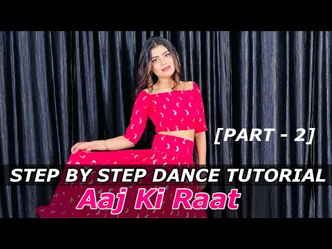 Aaj Ki Raat Song | (STEP BY STEP DANCE TUTORIAL) [Part -2] #aajkiraat #stree2 #tamannaahbhatia