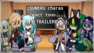 Sumeru characters react to 3.2 trailer《》GI x GC《》GCRV《》Genshin Impact《》yuo :3