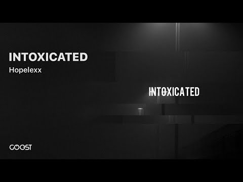 Hopelexx - INTOXICATED (Offical Audio)