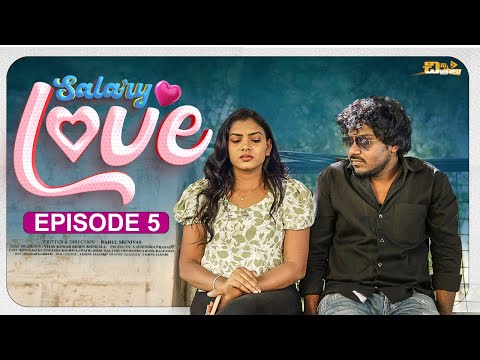 Salary LOVE Telugu Web Series - Episode 5 | 4K | Chinni Chitralu