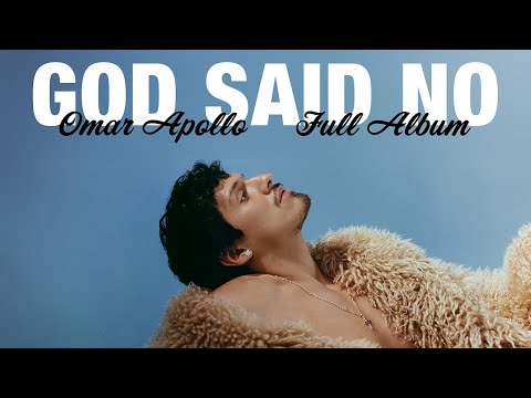 Omar Apollo - God Said No [Full Album]