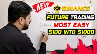 How To Earn $100 to $1000 With Binance Future Trading | Binance Se Paise Kaise Kamaye