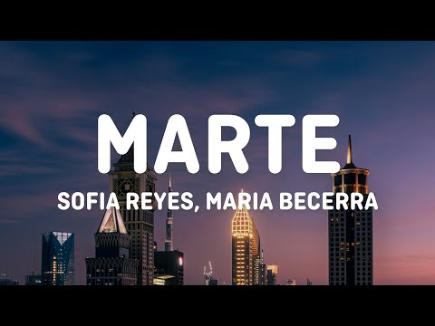 Sofia Reyes, Maria Becerra - Marte (Letra/Lyrics)