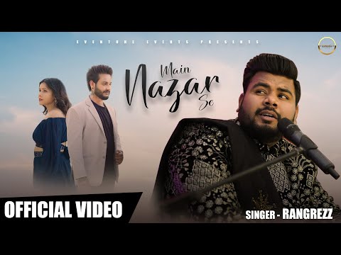 Main Nazar Se | Rahat Fateh Ali Khan | Rangrezz | Official Video | prod.by @terabhaipaul