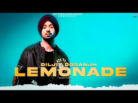 Diljit Dosanjh - Lemonade (Official Video) | Diljit Dosanjh New Punjabi Song 2023