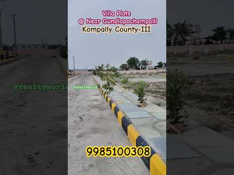 Villa Plots at Near Gundlapochampalli | Kompally County-III | Near Kompally #kc3 #villa #plot #yt