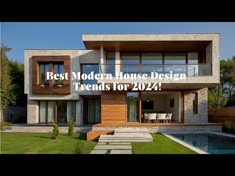 Top 5 Best Modern House Design Trends for 2024