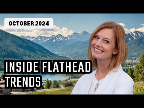 Get The Inside Scoop On Flathead County Montana Real Estate Trends!