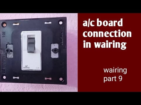 house wairing switch board connection part 9/a/c board connection in wairing