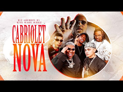 Cabriolet Nova - MC GP, MC Hariel, MC Tuto, MC Ryan SP, Du’l e Aaron Modesto (DJ Victor) Video Clipe