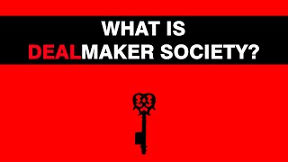 What Is Dealmaker Society