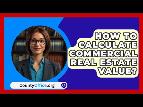 How To Calculate Commercial Real Estate Value? - CountyOffice.org