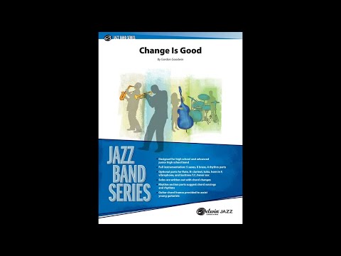 Change Is Good, by Gordon Goodwin - Score & Sound