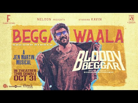 Beggar Waala - Music Video |Bloody Beggar|Nelson Dilipkumar |Kavin |Sivabalan Muthukumar |Jen Martin