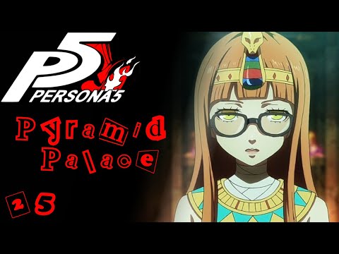 Lore Hunter Plays Persona 5 Royal | Pyramid Palace [25]