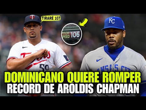 DOMINICANO VUELVE A TIRAR 105 MILLAS Y BUSCA ROMPER RÉCORD DE AROLDIS CHAPMAN EN MLB - JHOAN DURAN