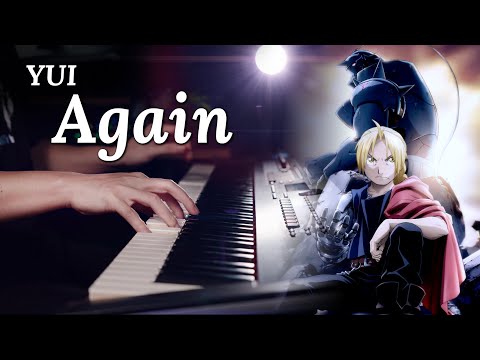 Fullmetal Alchemist: Brotherhood OP1 - Again / YUI - Advanced Piano Cover