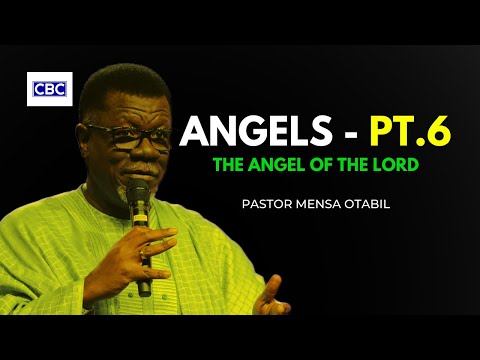 ANGELS - Pt.6 (The Angel Of The LORD) || Pastor Mensa Otabil