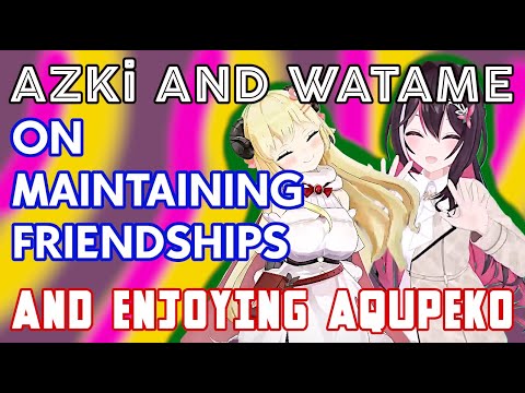 [hololive] AZKi and Watame Talk About Relationship Value and The Wonder of AquPeko