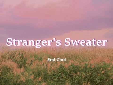 Emi Choi - Stranger's Sweater