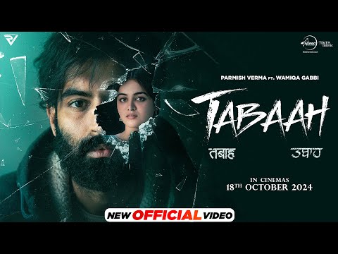 Title Track Tabaah : Parmish Verma | Wamiqa Gabbi | In Theaters 18th Oct