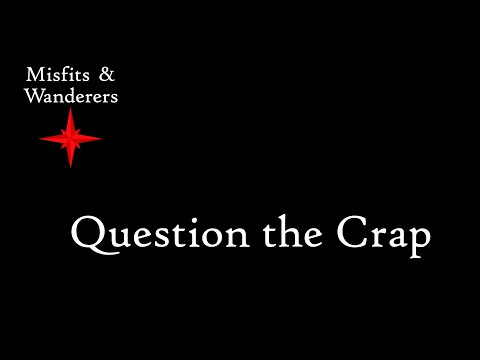 Question the Crap