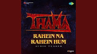 Rahein Na Rahein Hum Audio Teaser (From "Thama")