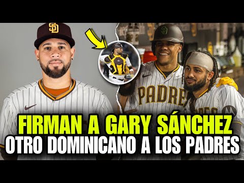 OTRO DOMINICANO A LOS PADRES, GARY SÁNCHEZ NUEVO COMPAÑERO DE JUAN SOTO & FERNANDO TATIS JR - MLB