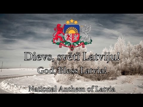 National Anthem: Latvia - Dievs, svētī Latviju!