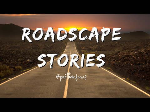 Roadscapes Stories | Scenic Relaxation