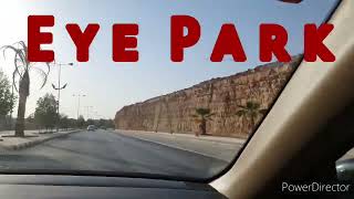 EYE PARK  |Place in Riyadh PCNIC POINT/SAUDI ARABIA