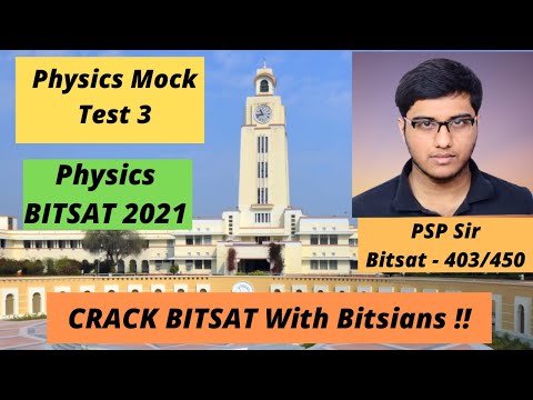 BITSAT 2021 MOCK TEST 3 PHYSICS SOLUTION | PSP SIR | SCORE 350+ | VIDEO SOLUTION